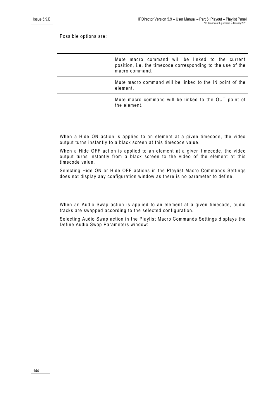 Action = hide on or hide off, Action = audio swap | EVS IPDirector Version 5.9 - January 2011 Part 6 User’s Manual User Manual | Page 155 / 192