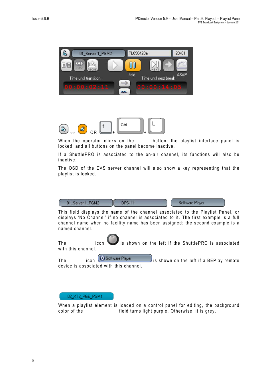 3 channel media and transport functions area, Lock button, Channel name field | Playlist / control panel association display, Channel media and transport functions area, Hannel, Edia and, Ransport, Unctions | EVS IPDirector Version 5.9 - January 2011 Part 6 User’s Manual User Manual | Page 19 / 192