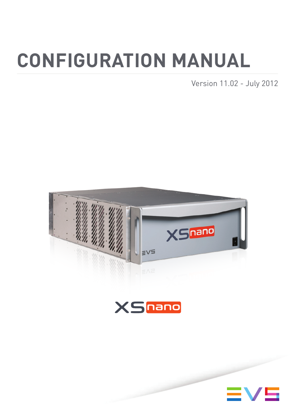 EVS XSnano Version 11.02 - July 2012 Configuration Manual User Manual | 174 pages