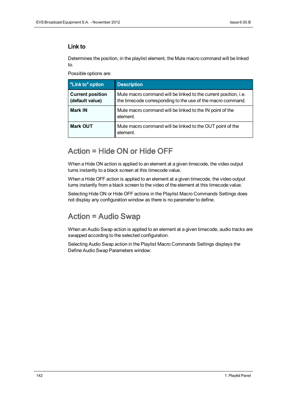 Action = hide on or hide off, Action = audio swap | EVS IPDirector Version 6.0 - November 2012 Part 6 User's Manual User Manual | Page 152 / 182