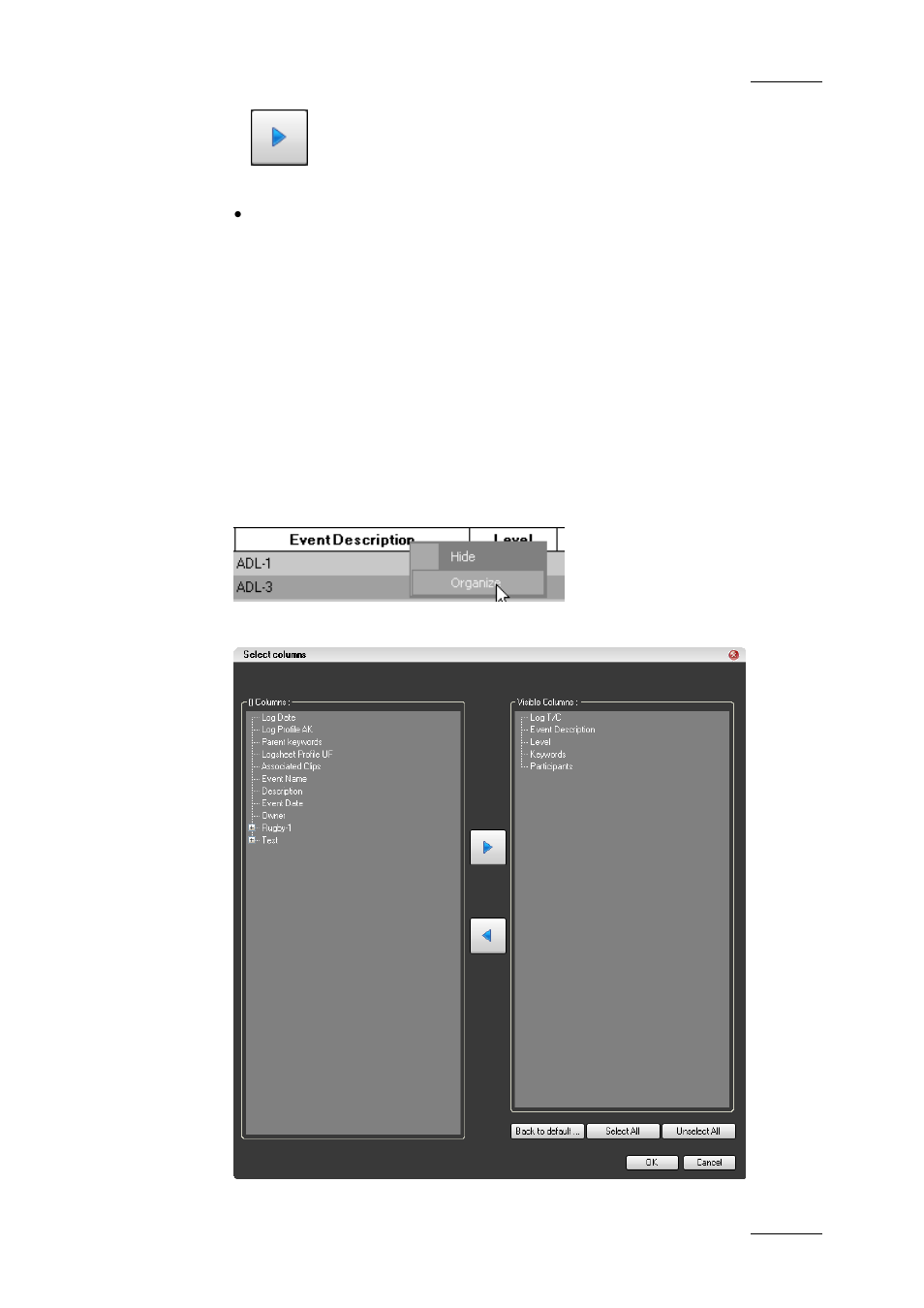 How to remove columns from the log sheet | EVS IPDirector Version 5.6 - May 2009 Part 2 User's Manual User Manual | Page 22 / 93