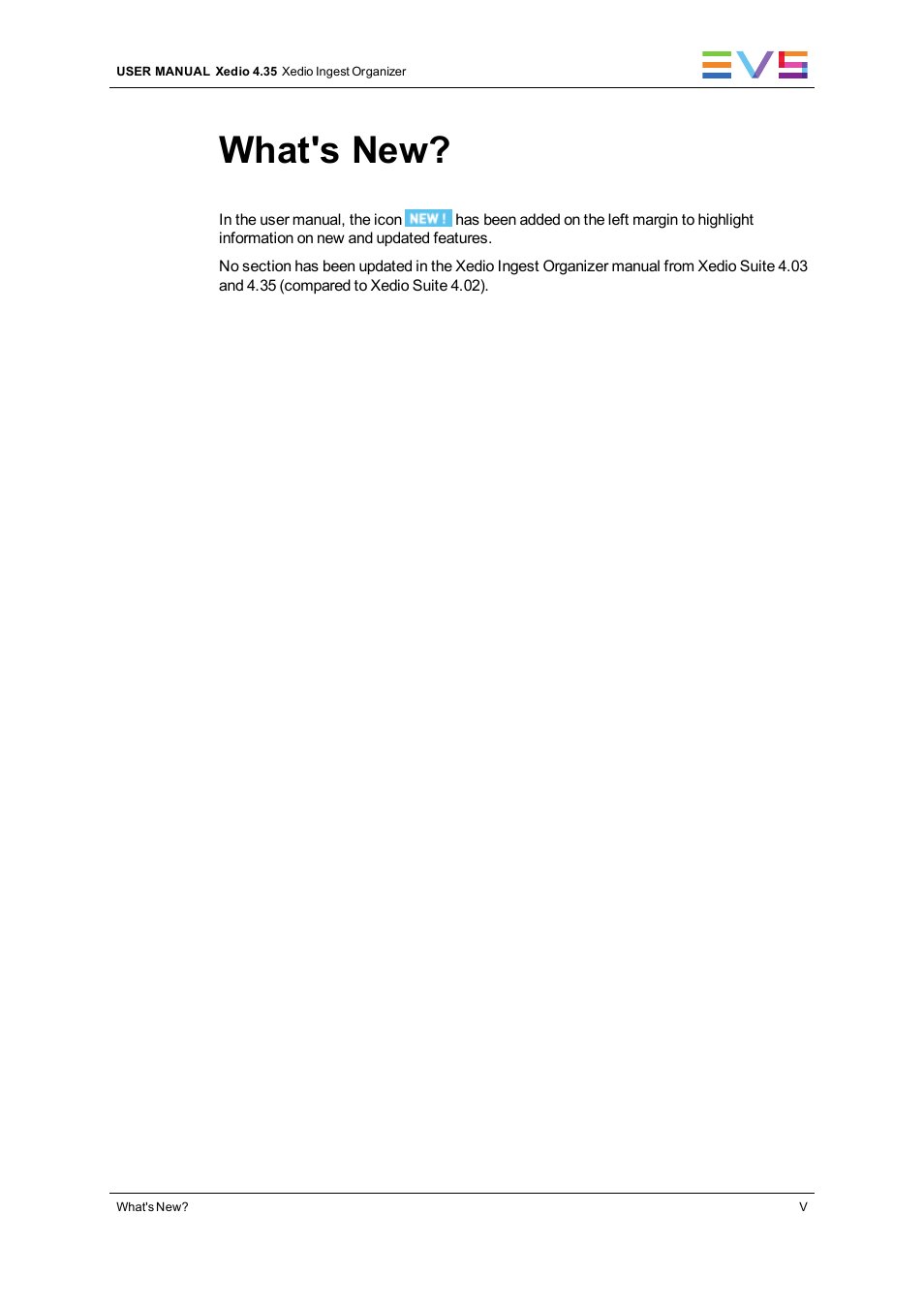 What's new | EVS XEDIO Ingest Organizer Version 4.35 - August 2013 User Manual User Manual | Page 7 / 28