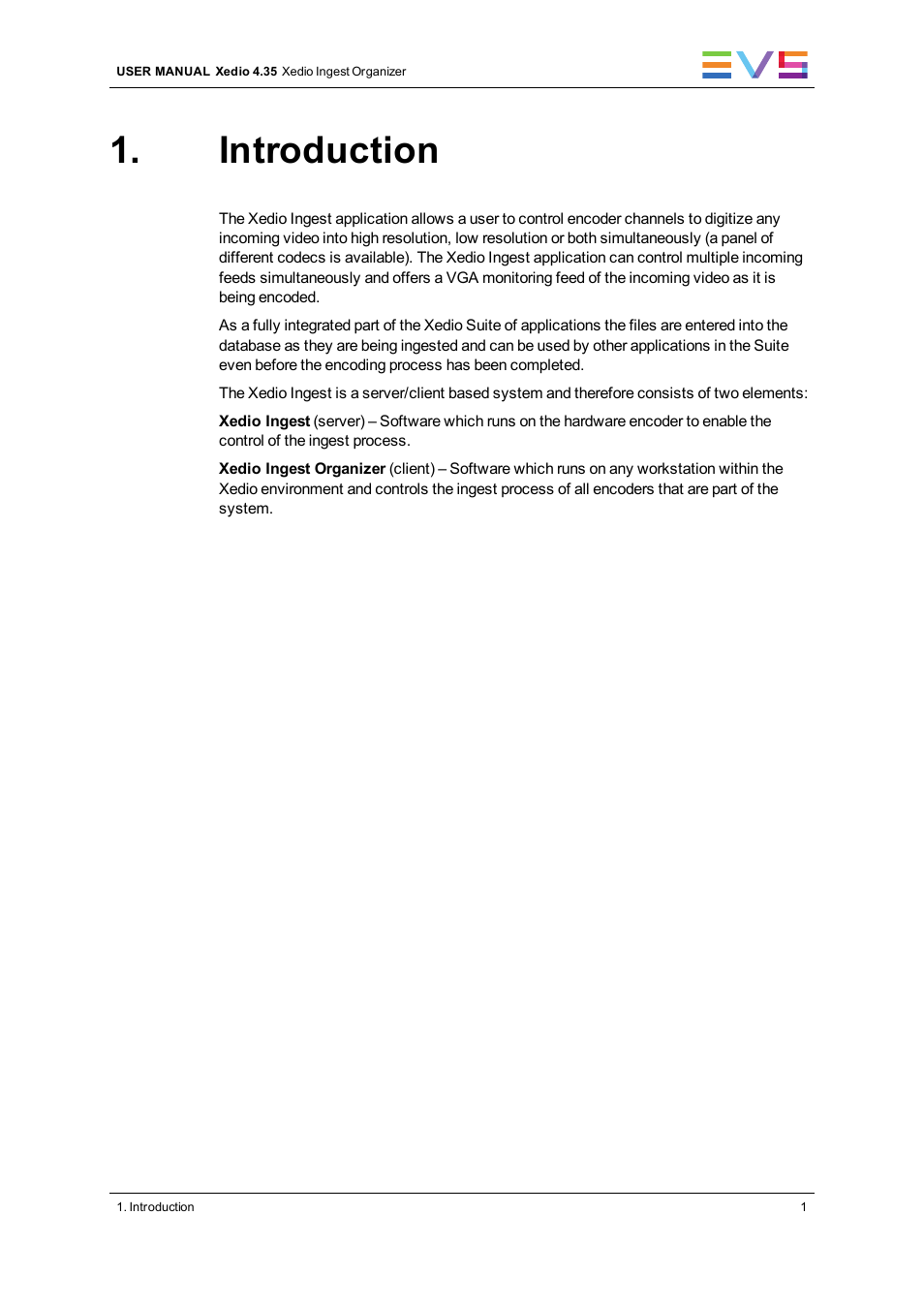Introduction | EVS XEDIO Ingest Organizer Version 4.35 - August 2013 User Manual User Manual | Page 9 / 28