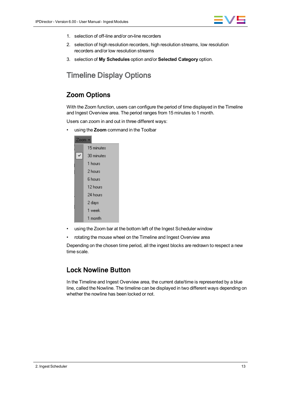 Timeline display options, Zoom options, Lock nowline button | EVS IPDirector Version 6.0 - November 2012 Part 4 User's Manual User Manual | Page 23 / 82