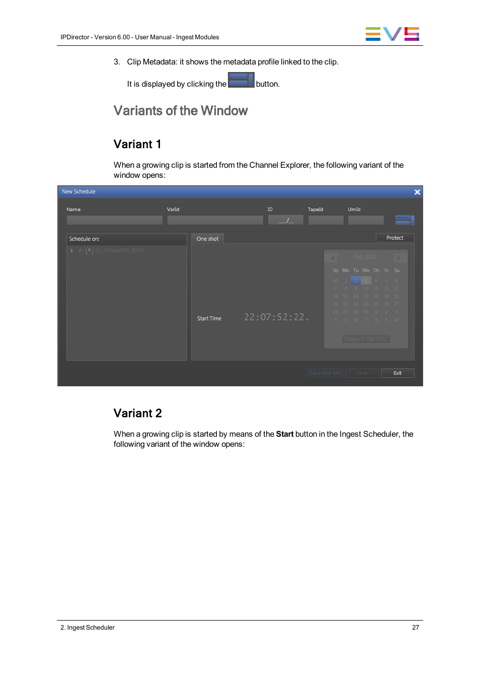 Variants of the window, Variant 1, Variant 2 | EVS IPDirector Version 6.0 - November 2012 Part 4 User's Manual User Manual | Page 37 / 82