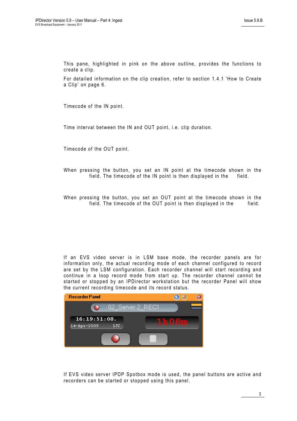 3 clip creation pane, In field, Duration field | Out field, Mark in button, Mark out button, Lsm mode, Ipdp spotbox mode, Clip creation pane | EVS IPDirector Version 5.9 - January 2011 Part 4 User’s Manual User Manual | Page 14 / 81