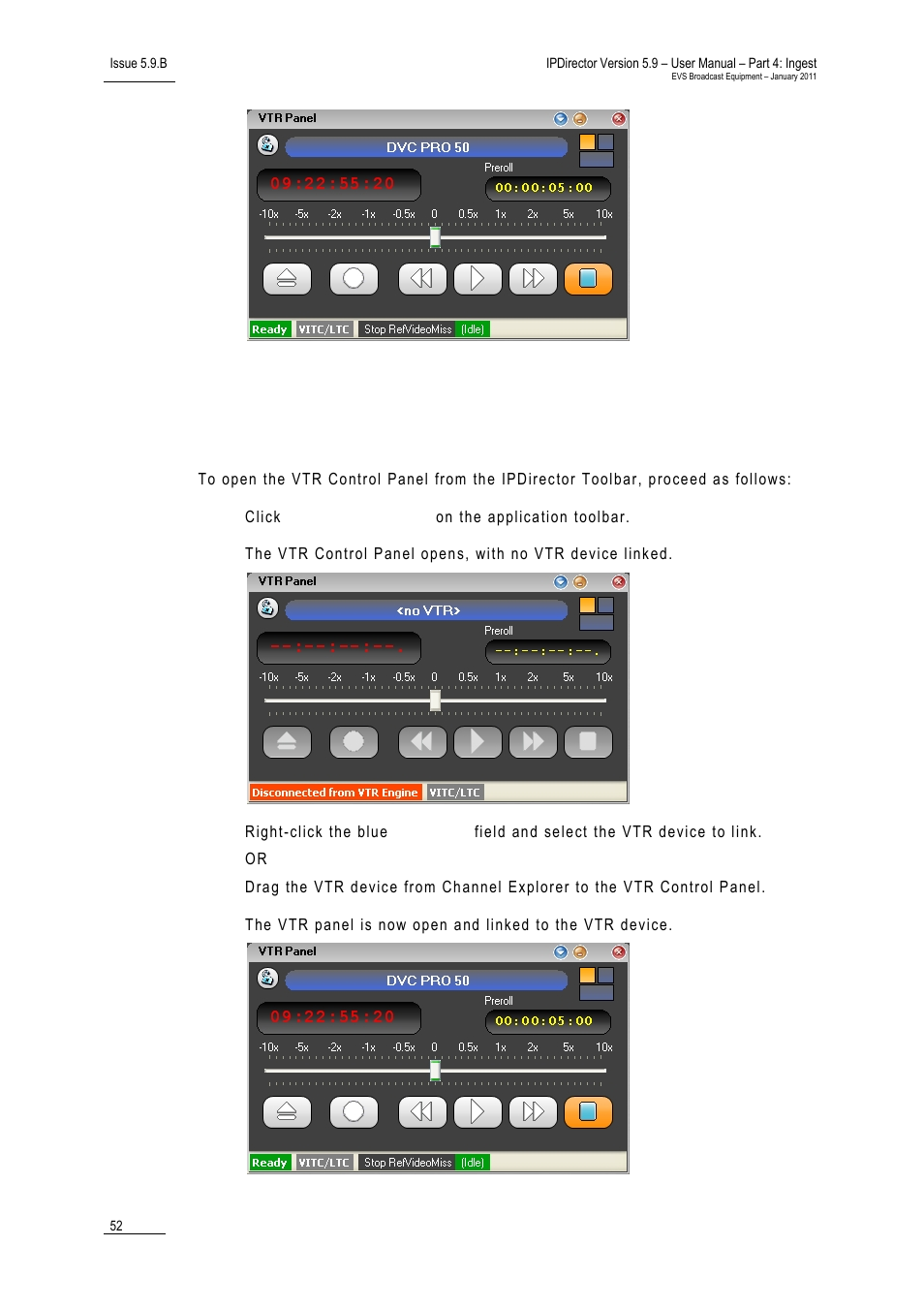 Vtr control panel, Introduction, Purpose | Overview of the display modes | EVS IPDirector Version 5.9 - January 2011 Part 4 User’s Manual User Manual | Page 63 / 81