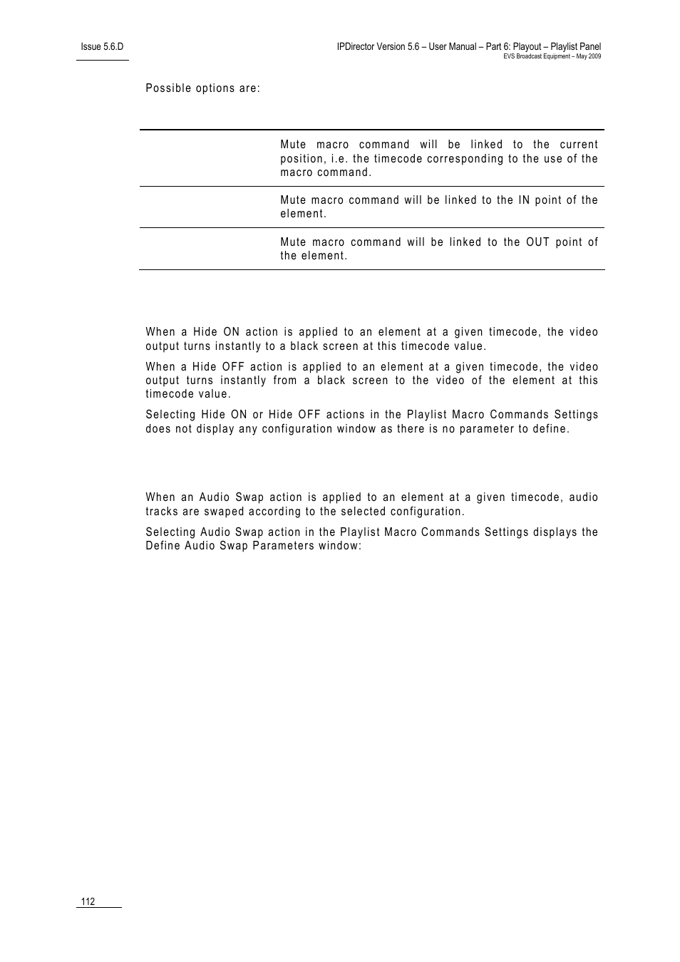 Action = hide on or hide off, Action = audio swap | EVS IPDirector Version 5.6 - May 2009 Part 6 User's Manual User Manual | Page 121 / 157