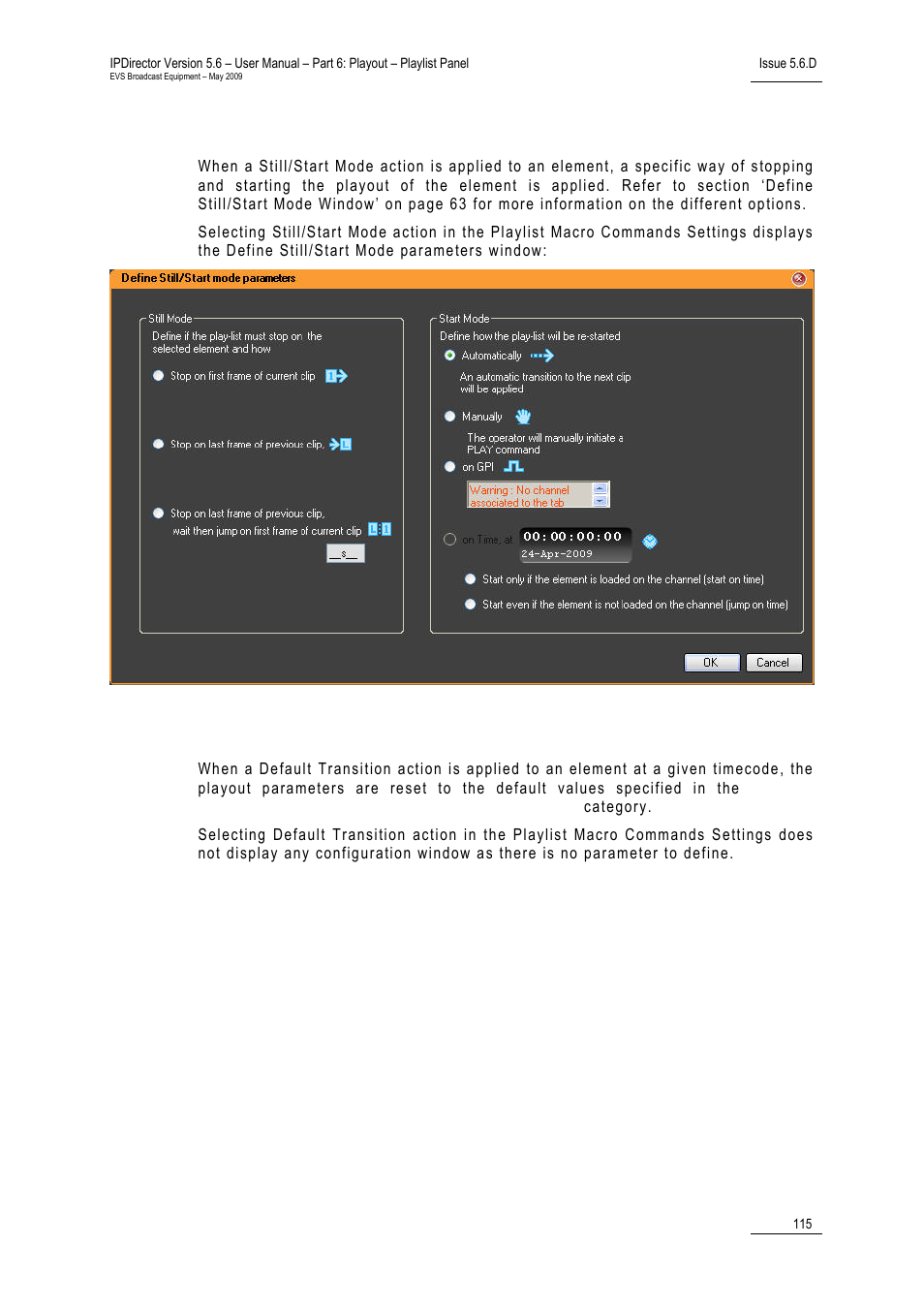 Action = still/start mode, Action = default transition | EVS IPDirector Version 5.6 - May 2009 Part 6 User's Manual User Manual | Page 124 / 157