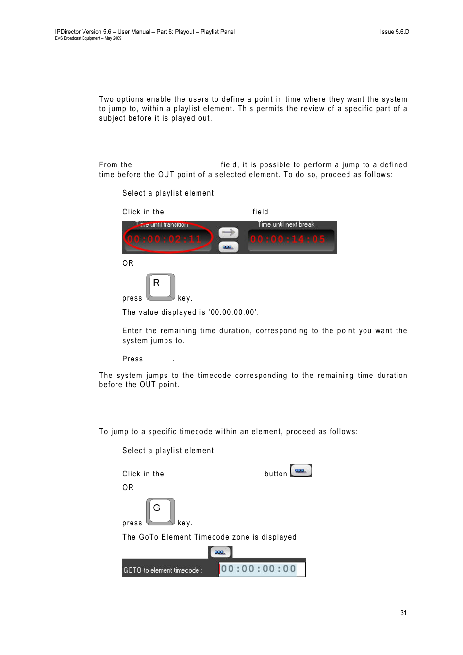 3 moving within a playlist element, How to jump to a remaining time value, How to jump to an element timecode | 3 ‘moving within a playlist element, Oving within a, Laylist, Lement | EVS IPDirector Version 5.6 - May 2009 Part 6 User's Manual User Manual | Page 40 / 157