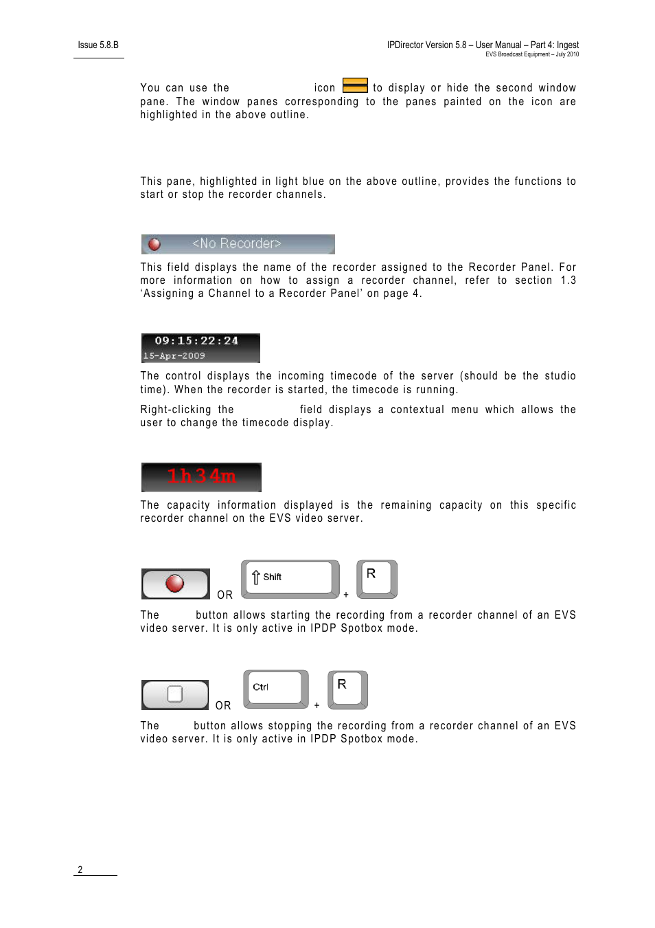 Recorder channel pane, Recorder channel name field, Current timecode field | Remaining capacity control, Start button, Stop button | EVS IPDirector Version 5.8 - July 2010 Part 4 User's Manual User Manual | Page 13 / 81