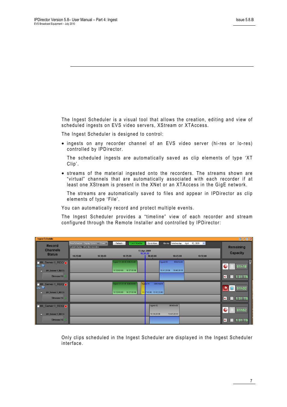 Ingest scheduler, 1 introduction, General description | Introduction | EVS IPDirector Version 5.8 - July 2010 Part 4 User's Manual User Manual | Page 18 / 81