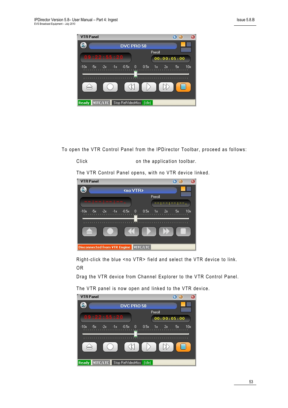 How to open the vtr control panel from the toolbar, Ow to, Pen the | Ontrol, Anel, Rom the, Oolbar | EVS IPDirector Version 5.8 - July 2010 Part 4 User's Manual User Manual | Page 64 / 81