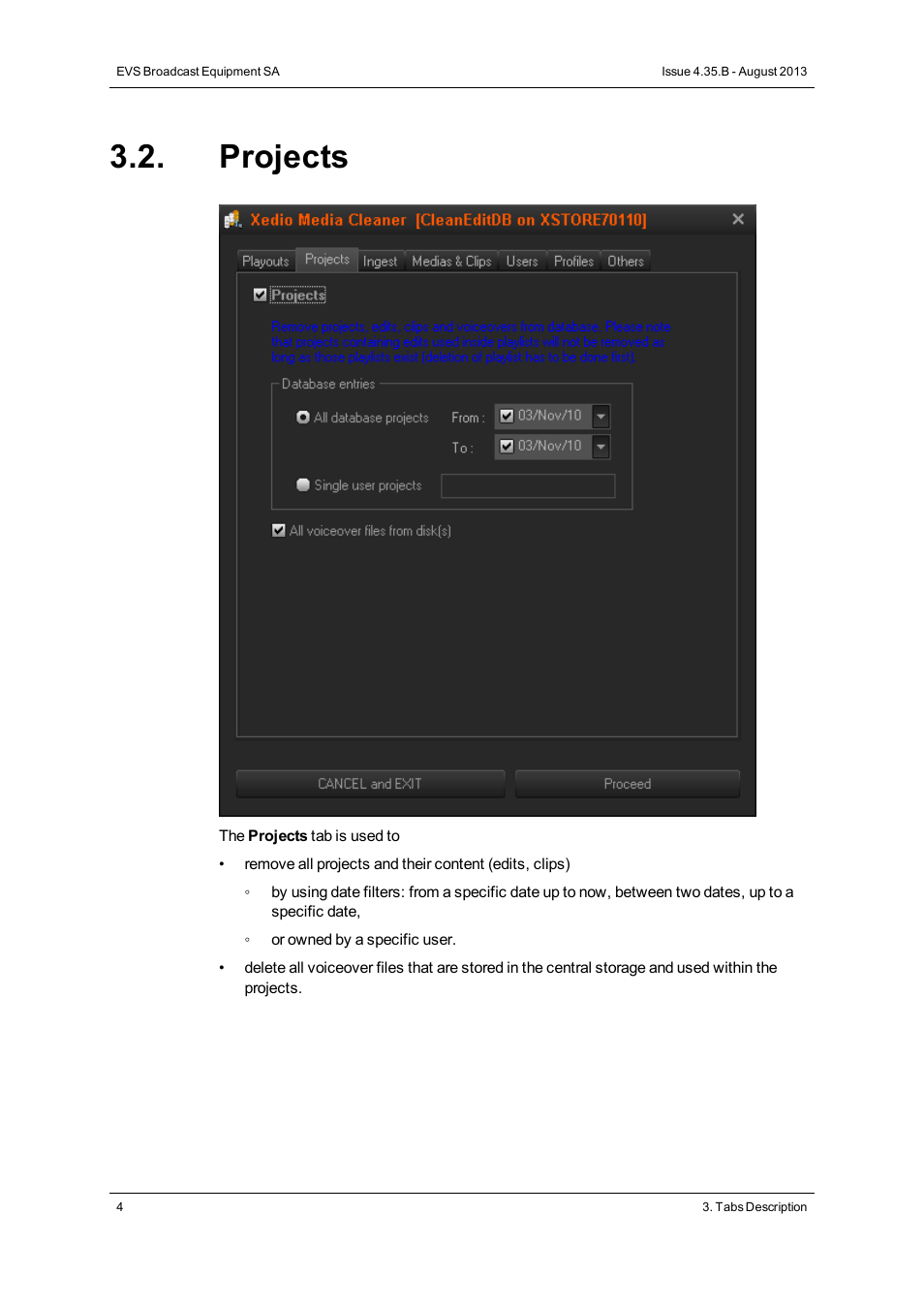 Projects | EVS XEDIO Media Cleaner Version 4.35 - August 2013 User Manual User Manual | Page 12 / 22