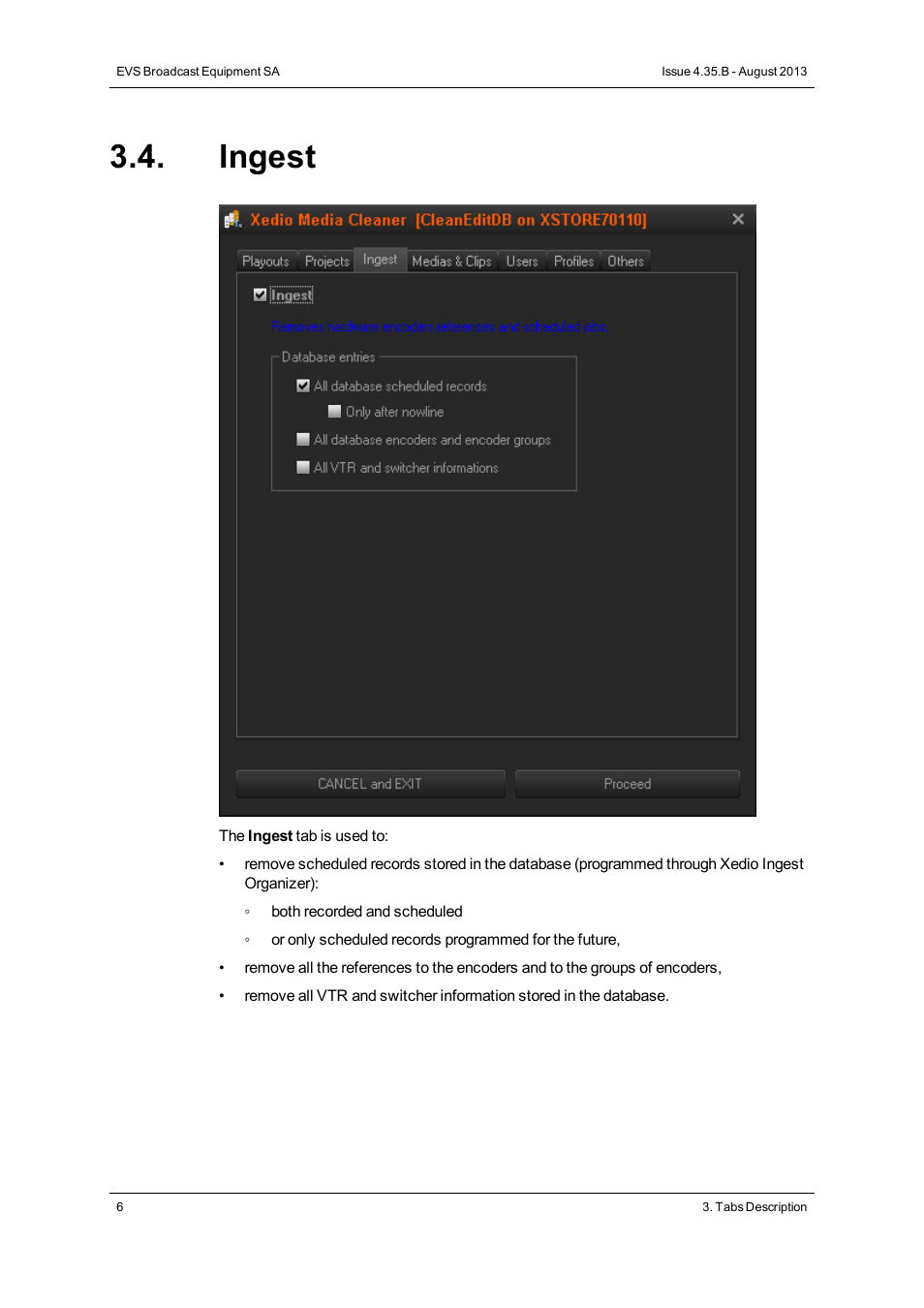 Ingest | EVS XEDIO Media Cleaner Version 4.35 - August 2013 User Manual User Manual | Page 14 / 22