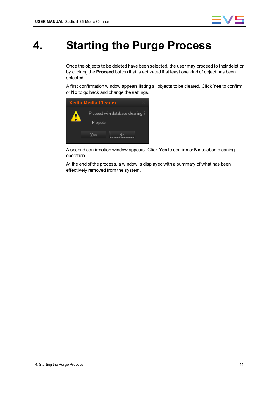 Starting the purge process | EVS XEDIO Media Cleaner Version 4.35 - August 2013 User Manual User Manual | Page 19 / 22