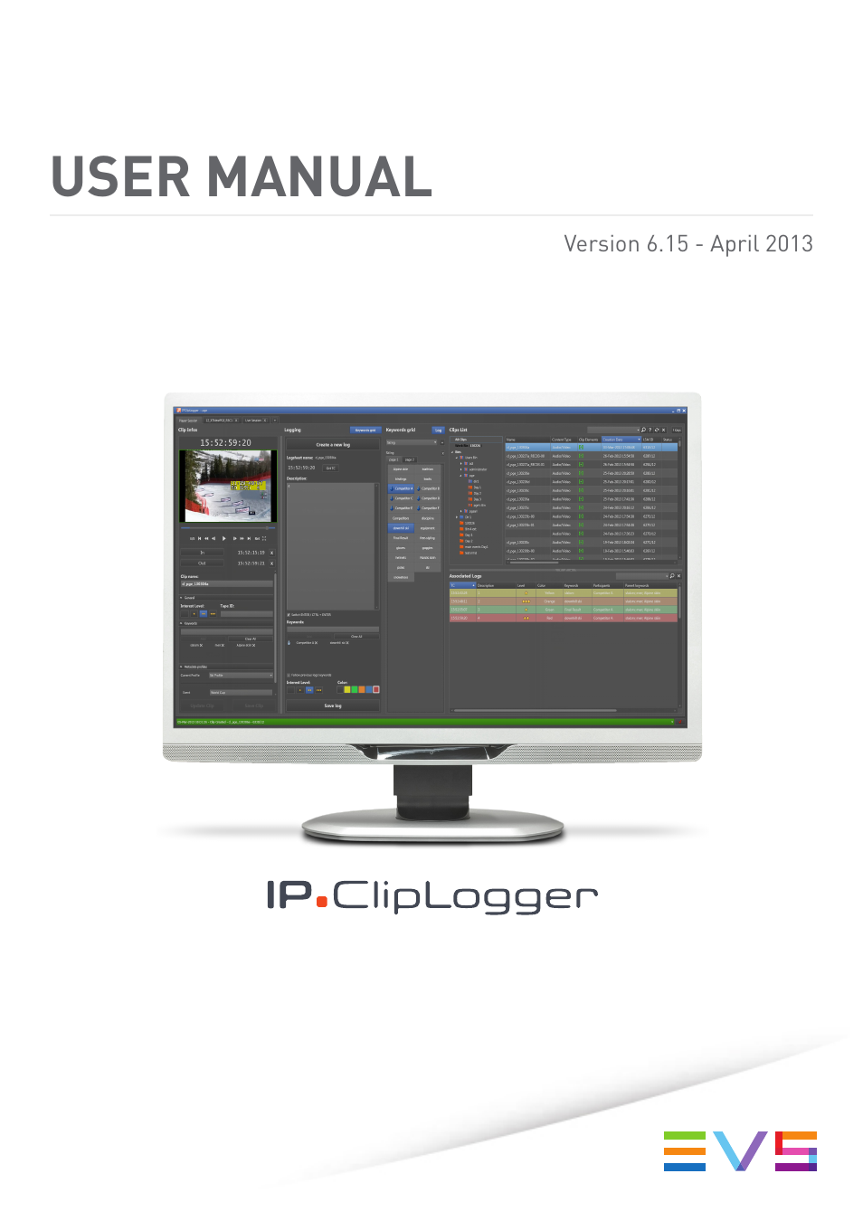 EVS IPClipLogger Version 6.15 - April 2013 User Manual User Manual | 96 pages