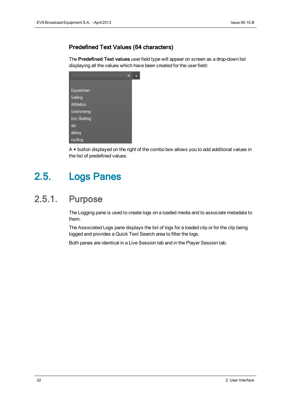 Logs panes, Purpose | EVS IPClipLogger Version 6.15 - April 2013 User Manual User Manual | Page 40 / 96