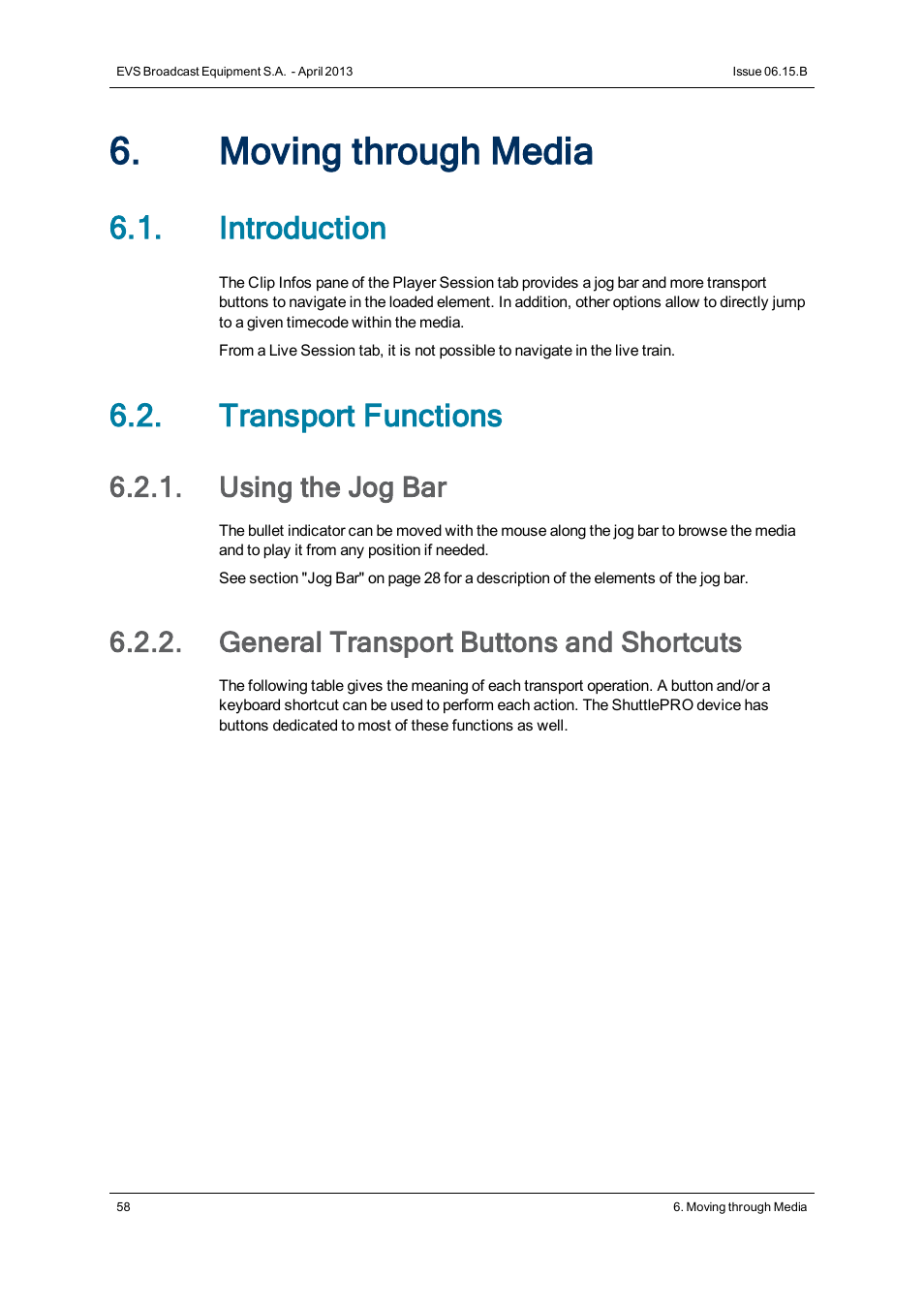 Moving through media, Introduction, Transport functions | Using the jog bar, General transport buttons and shortcuts | EVS IPClipLogger Version 6.15 - April 2013 User Manual User Manual | Page 66 / 96