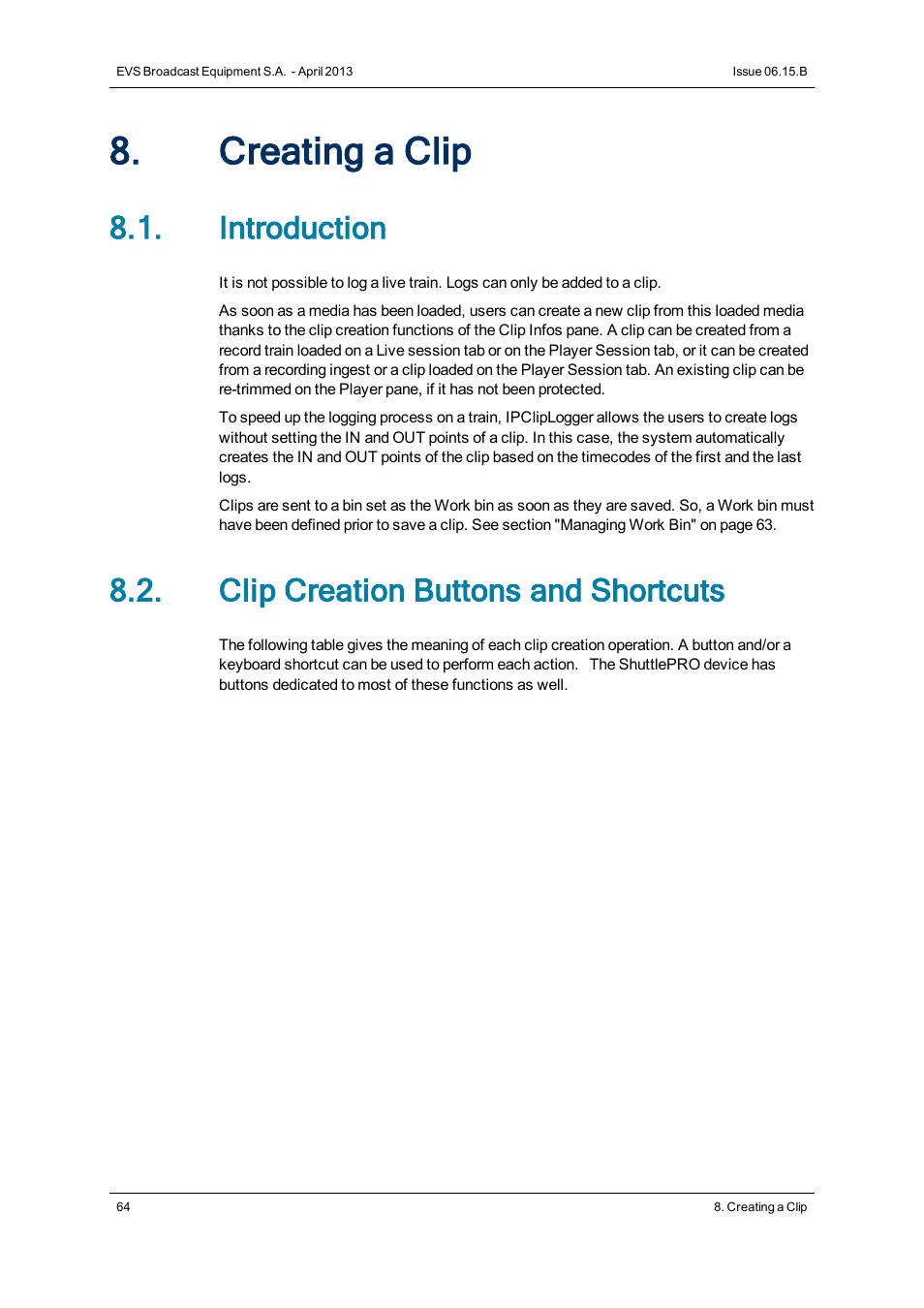 Creating a clip, Introduction, Clip creation buttons and shortcuts | EVS IPClipLogger Version 6.15 - April 2013 User Manual User Manual | Page 72 / 96