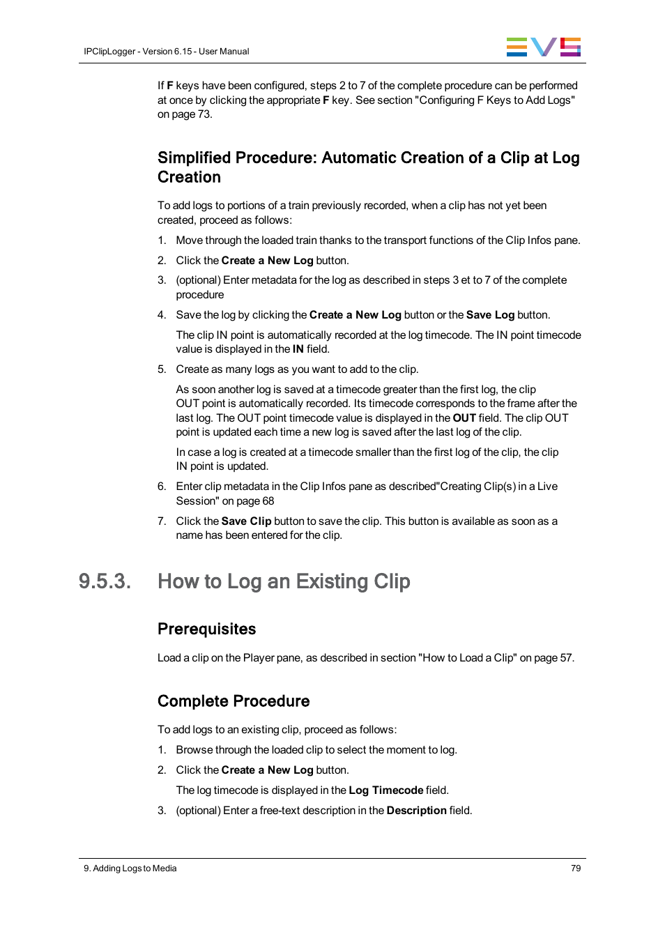 How to log an existing clip, Prerequisites, Complete procedure | EVS IPClipLogger Version 6.15 - April 2013 User Manual User Manual | Page 87 / 96