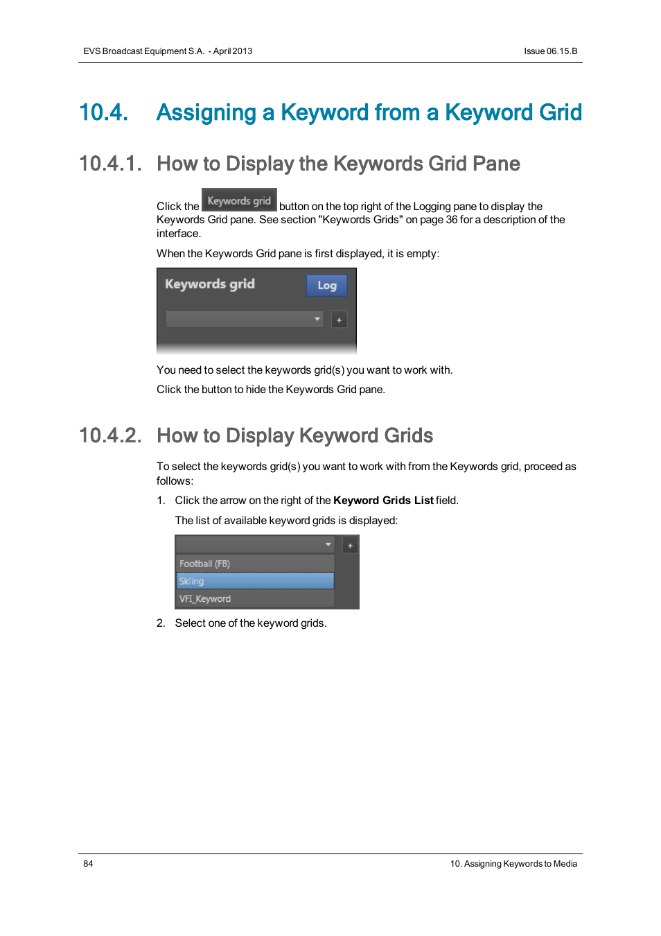Assigning a keyword from a keyword grid, How to display the keywords grid pane, How to display keyword grids | EVS IPClipLogger Version 6.15 - April 2013 User Manual User Manual | Page 92 / 96