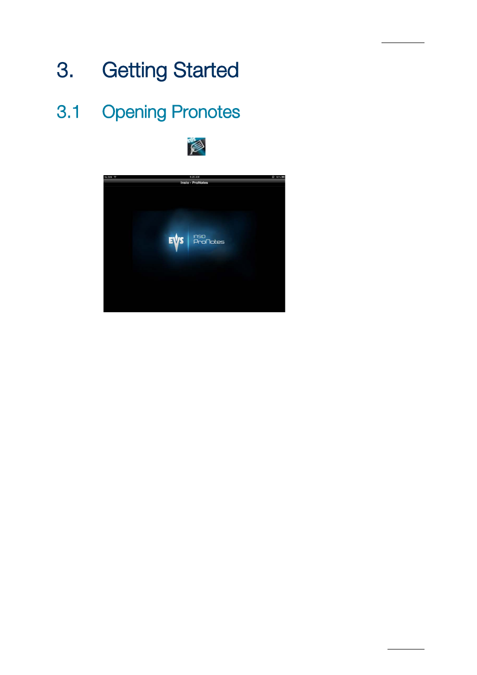 Getting started, 1 opening pronotes, Etting | Tarted, Opening pronotes | EVS ProNotes Version 1.0 - January 2012 User Manual | Page 17 / 97