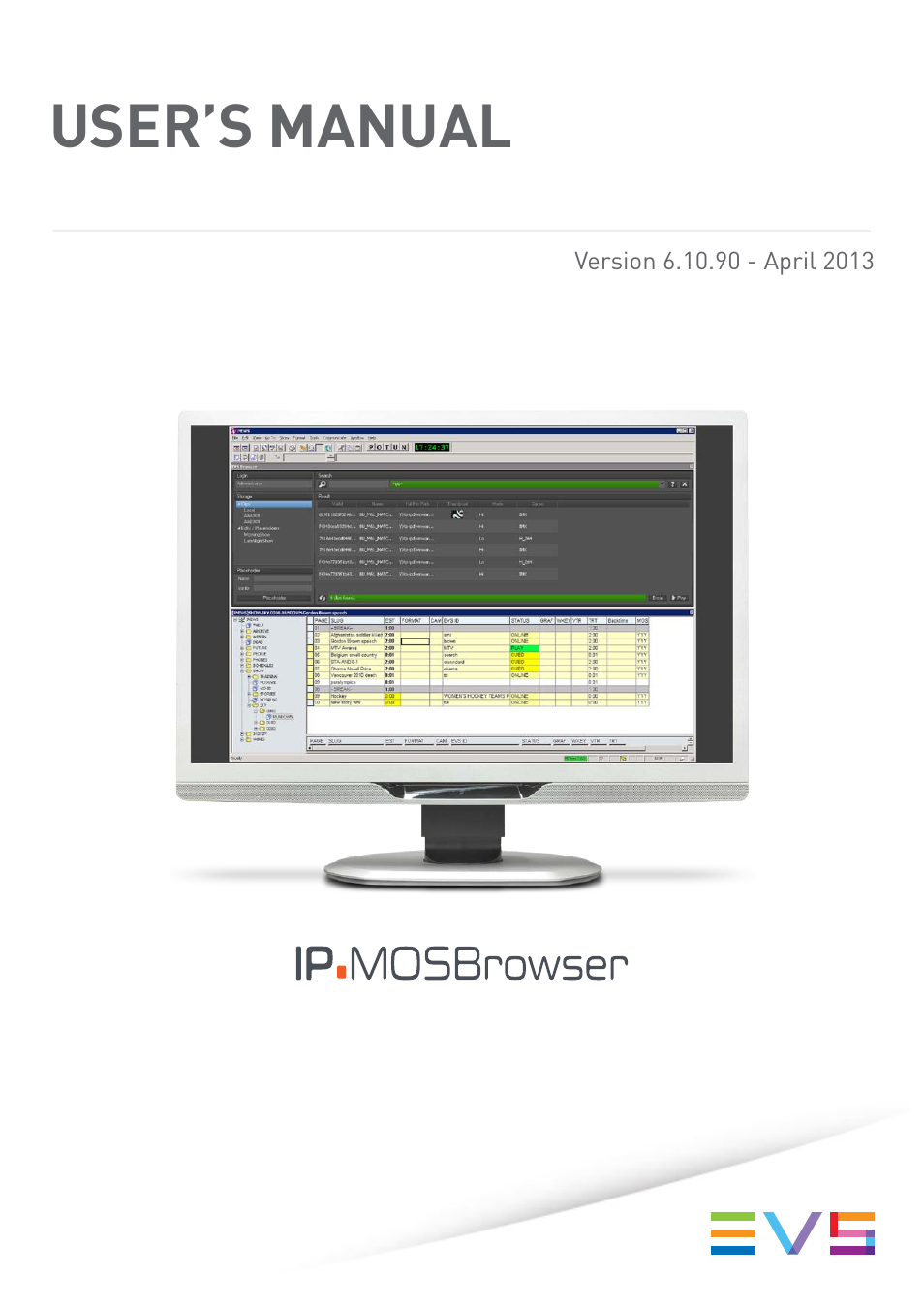 EVS IPMOSBrowser Version 6.10.90 - April 2013 User's Manual User Manual | 65 pages