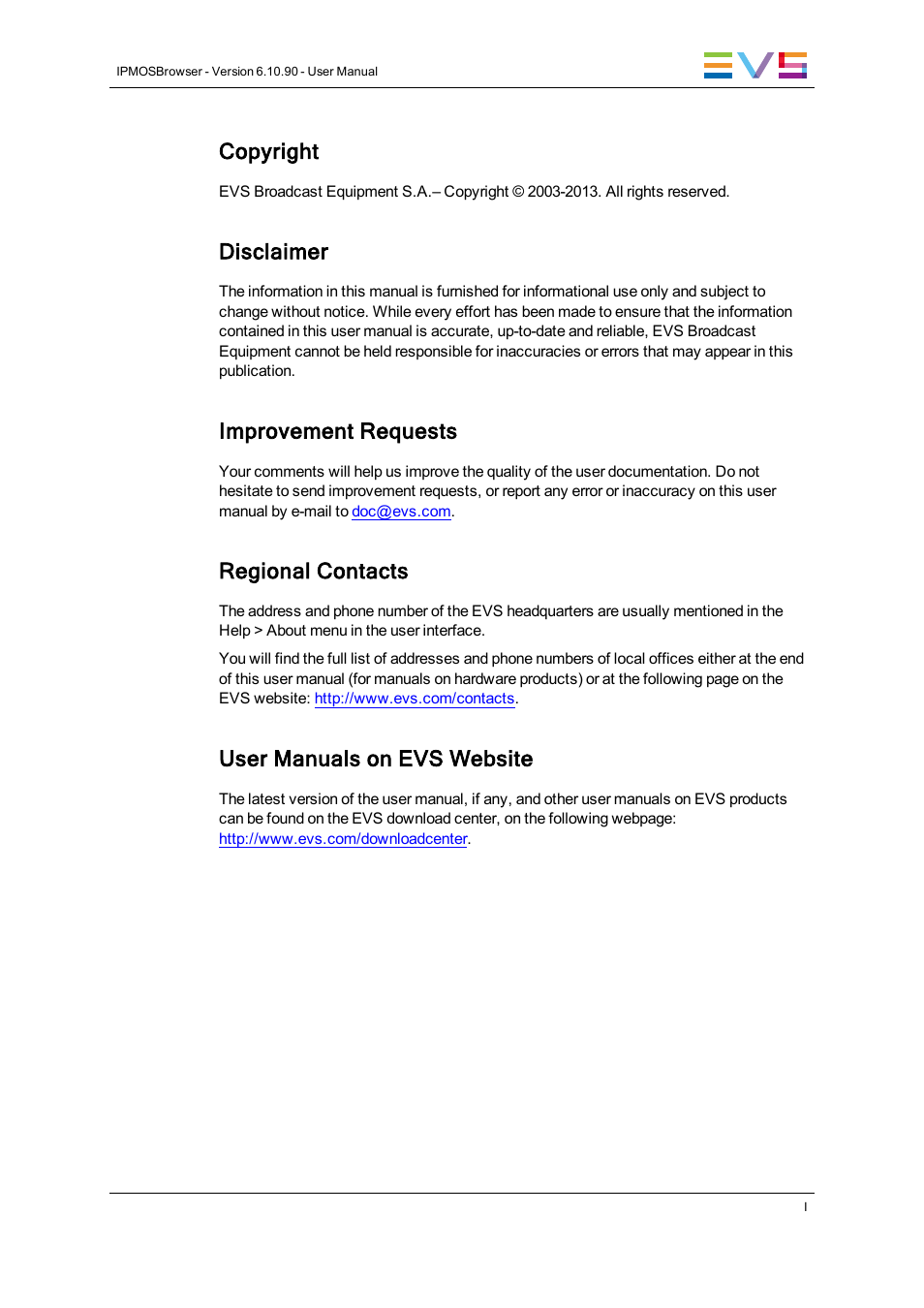 Copyright, Disclaimer, Improvement requests | Regional contacts, User manuals on evs website | EVS IPMOSBrowser Version 6.10.90 - April 2013 User's Manual User Manual | Page 3 / 65