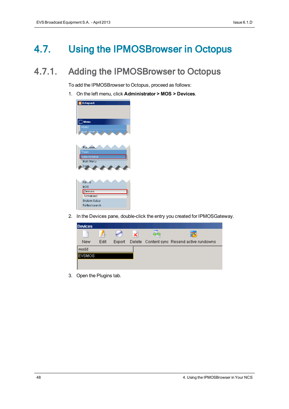 Using the ipmosbrowser in octopus, Adding the ipmosbrowser to octopus | EVS IPMOSBrowser Version 6.10.90 - April 2013 User's Manual User Manual | Page 54 / 65