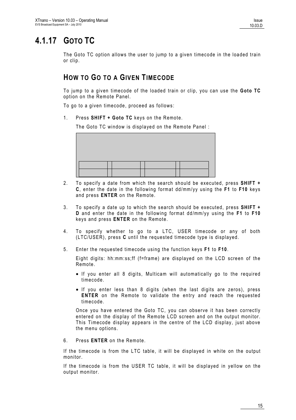 17 goto tc, How to go to a given timecode, 17 g | EVS XTnano Version 10.03 - July 2010 Operation Manual User Manual | Page 22 / 100