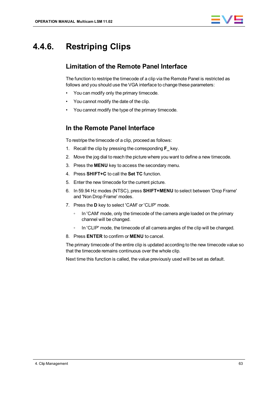 Restriping clips, Limitation of the remote panel interface | EVS XT3 MulticamLSM Version 11.02 - July 2013 Operation Manual User Manual | Page 73 / 221