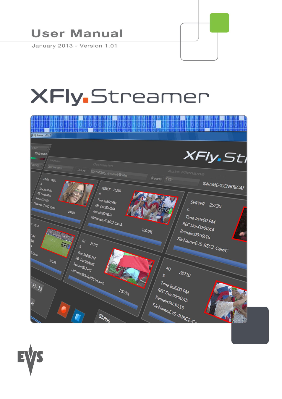EVS XFLY Streamer Version 1.01 - January 2013 User Manual User Manual | 33 pages