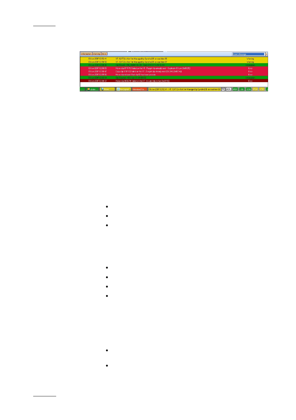 4 message panel, Accessing and closing the message panel, Information available in the message bar | Message colour, Message filter, Message panel | EVS IPDirector Version 4.3 - October 2007 Part 1 User's Manual User Manual | Page 41 / 68