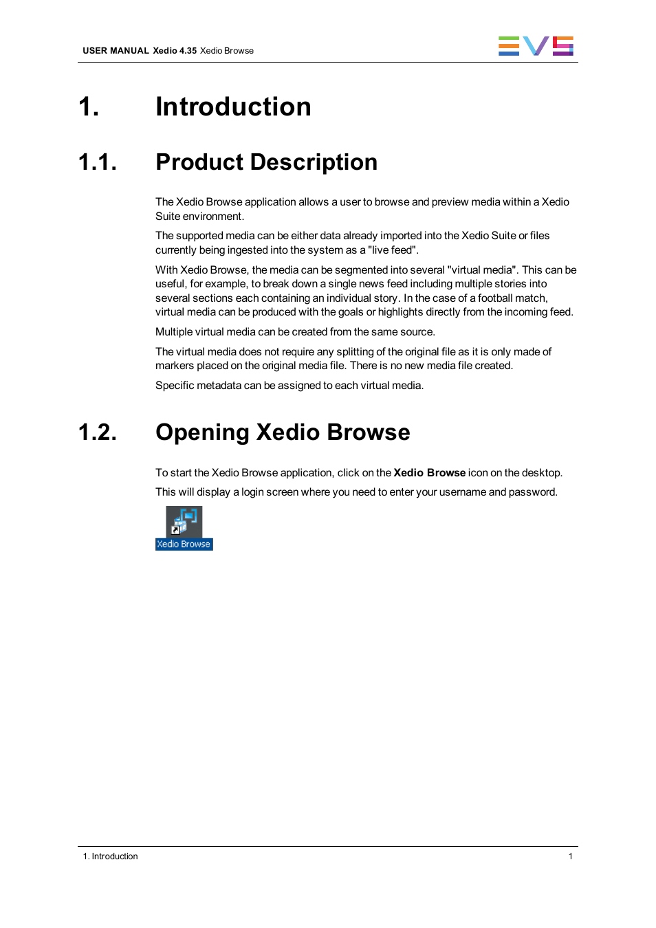 Introduction, Product description, Opening xedio browse | EVS XEDIO Browse Version 4.35 - August 2013 User Manual User Manual | Page 9 / 46