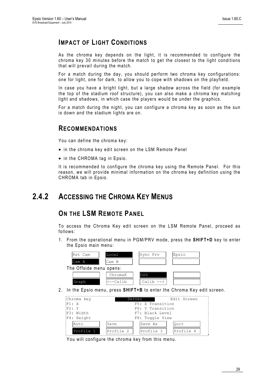 Impact of light conditions, Recommendations, 2 accessing the chroma key menus | On the lsm remote panel, Accessing the chroma key menus, Ccessing the, Hroma, Enus | EVS EPSIO Version 1.60 - July 2010 User's Manual User Manual | Page 34 / 58