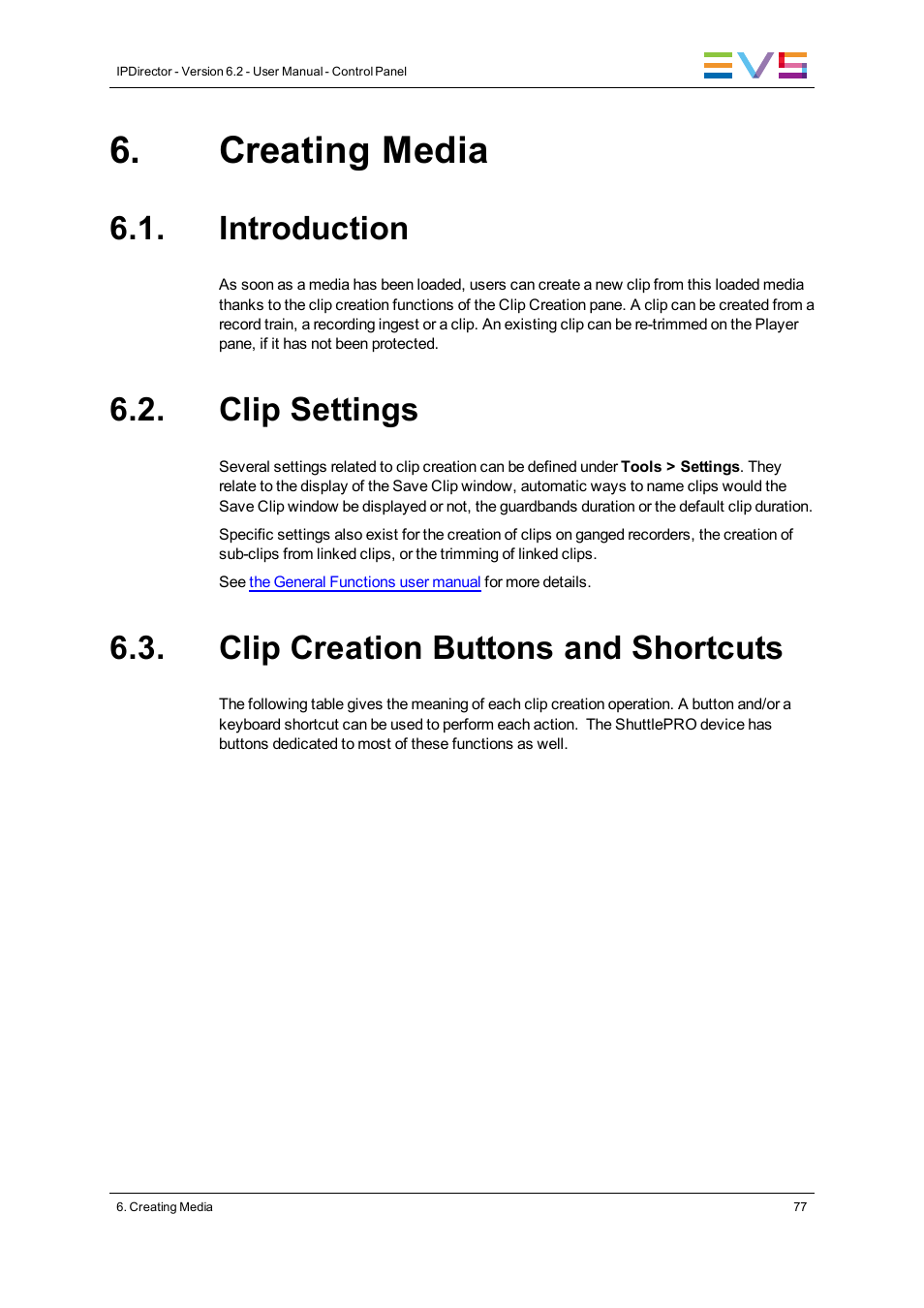 Creating media, Introduction, Clip settings | Clip creation buttons and shortcuts | EVS IPDirector Version 6.2 - June 2013 CONTROL PANEL User Manual User Manual | Page 87 / 110