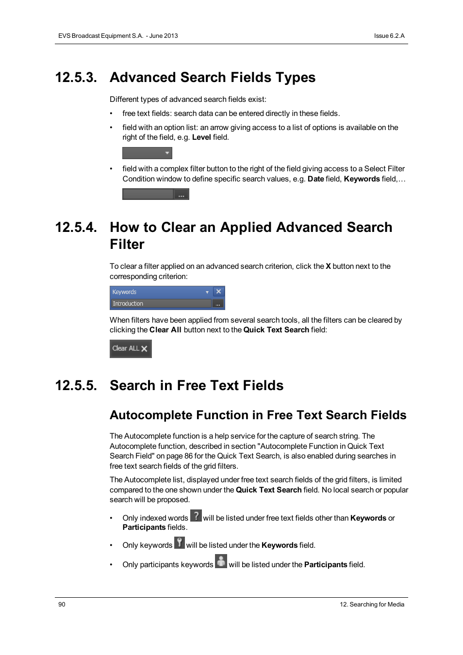 Advanced search fields types, How to clear an applied advanced search filter, Search in free text fields | Autocomplete function in free text search fields | EVS IPDirector Version 6.2 - June 2013 DATABASE EXPLORER User Manual User Manual | Page 102 / 126