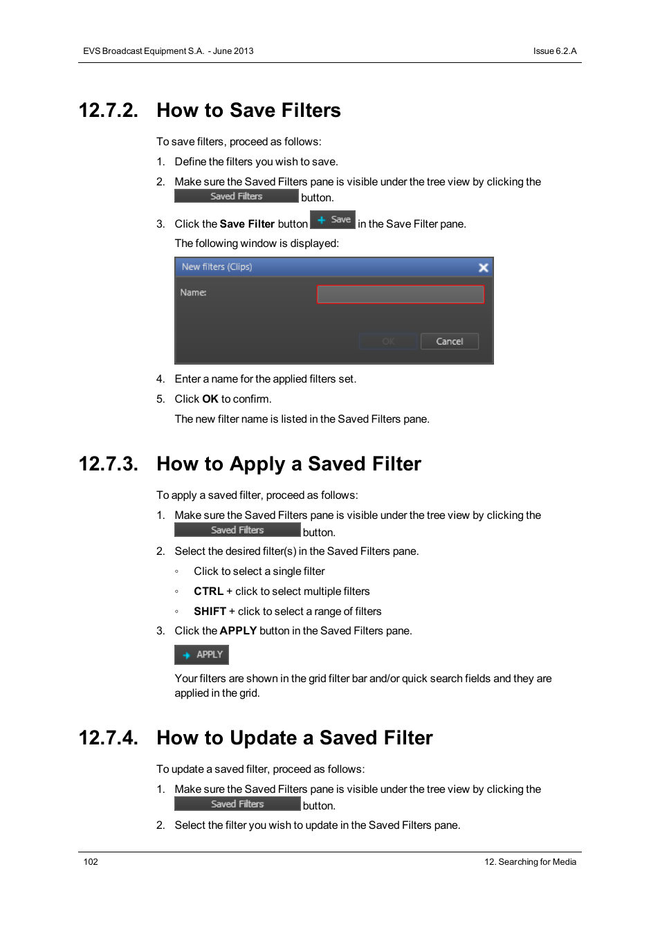 How to save filters, How to apply a saved filter, How to update a saved filter | EVS IPDirector Version 6.2 - June 2013 DATABASE EXPLORER User Manual User Manual | Page 114 / 126