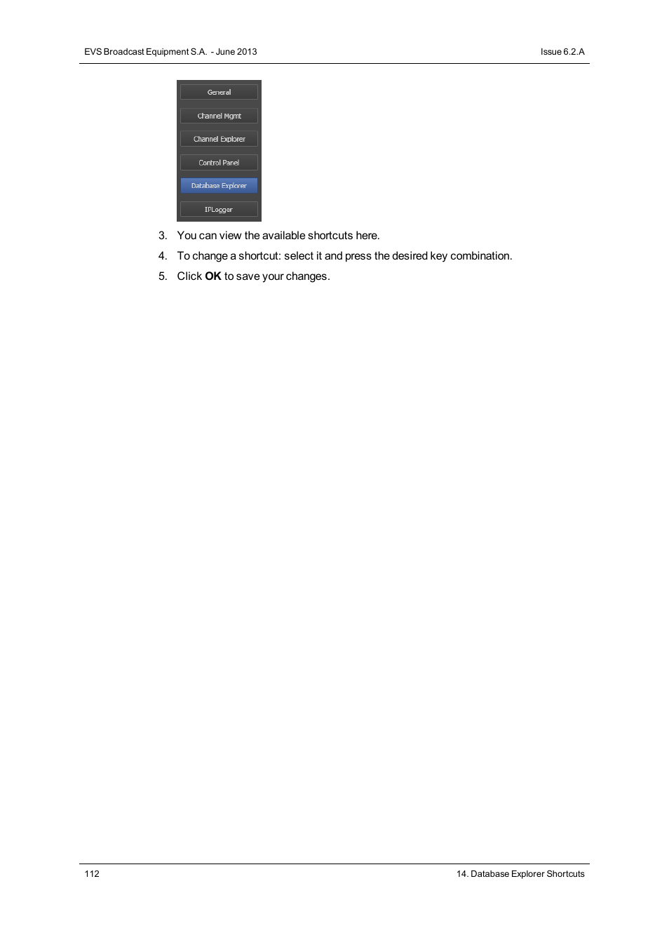 EVS IPDirector Version 6.2 - June 2013 DATABASE EXPLORER User Manual User Manual | Page 124 / 126