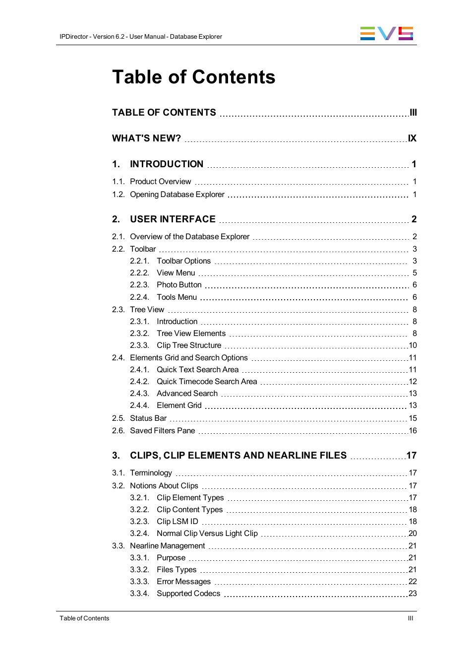 EVS IPDirector Version 6.2 - June 2013 DATABASE EXPLORER User Manual User Manual | Page 5 / 126