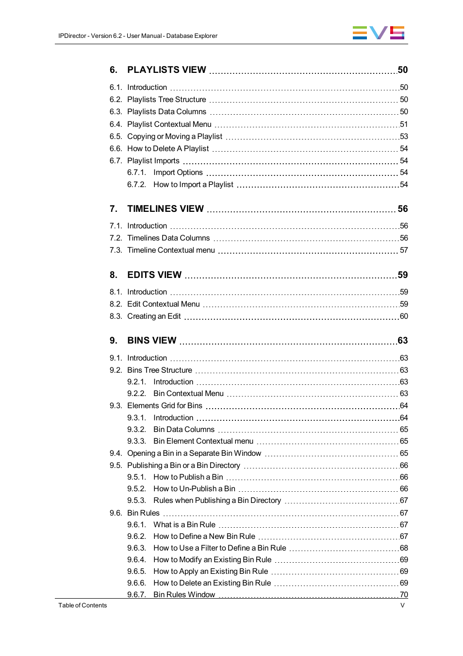 EVS IPDirector Version 6.2 - June 2013 DATABASE EXPLORER User Manual User Manual | Page 7 / 126