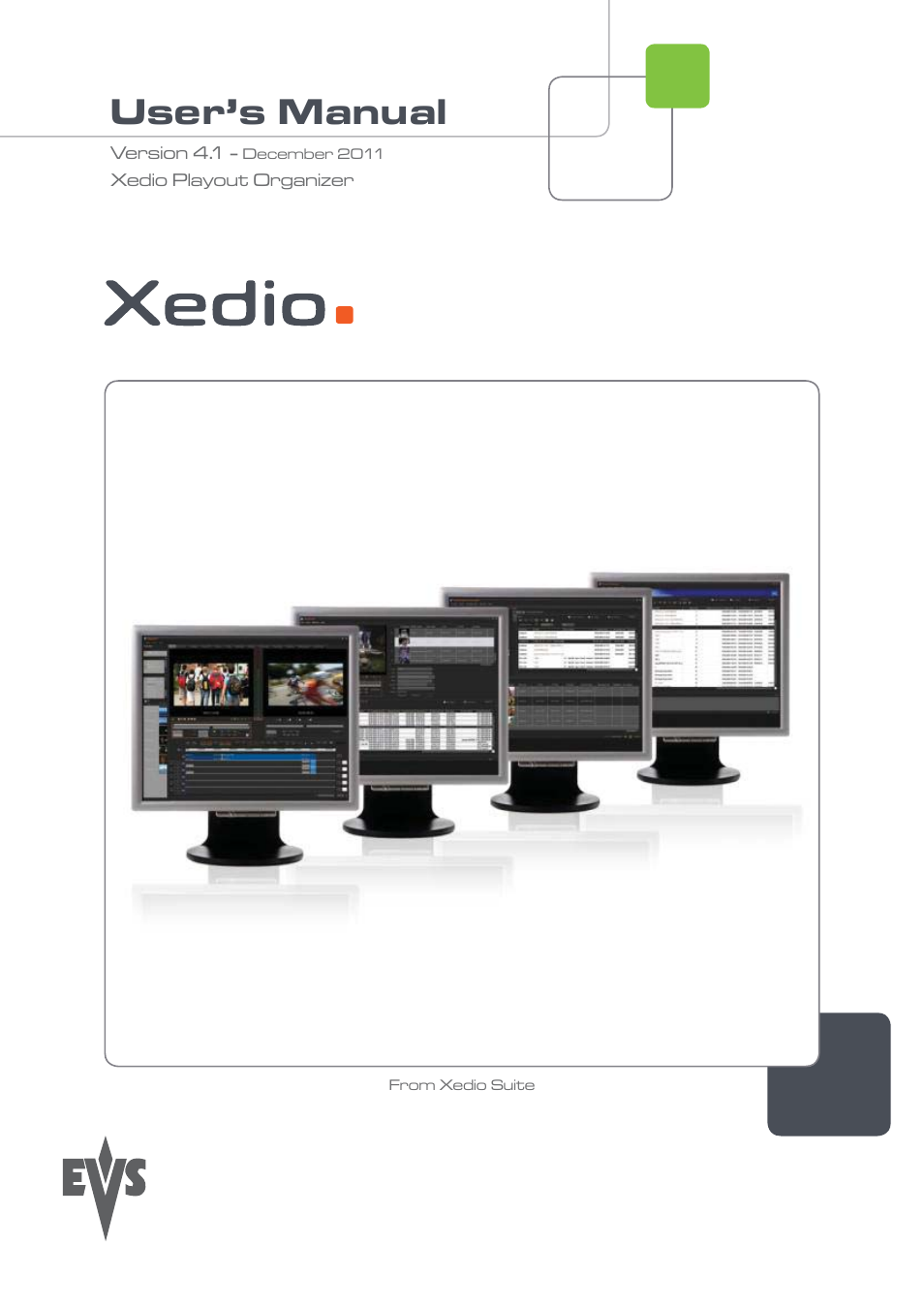 EVS XEDIO Playout Organizer Version 4.1 - December 2011 User Manual User Manual | 34 pages