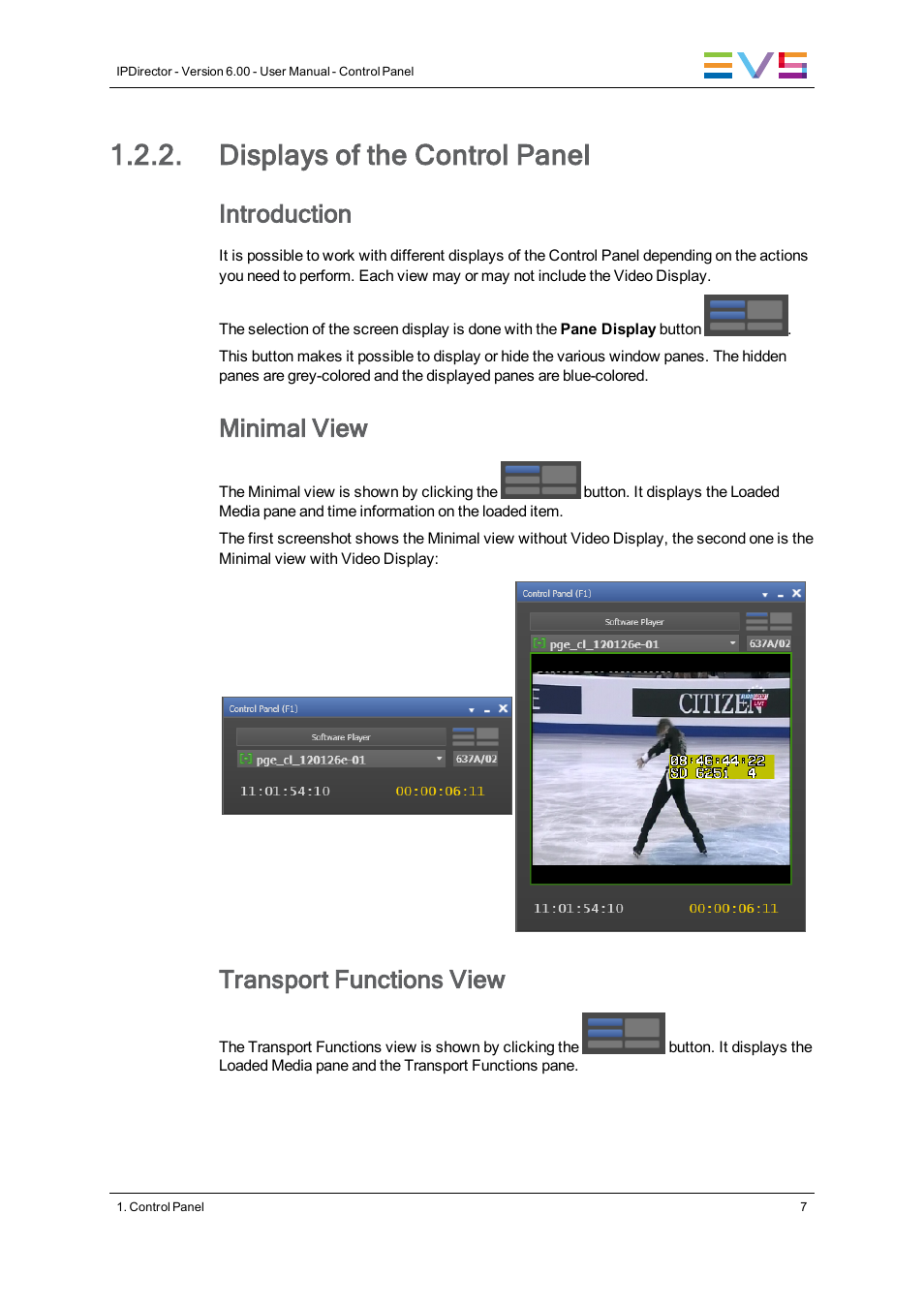 Displays of the control panel, Introduction, Minimal view | Transport functions view | EVS IPDirector Version 6.0 - November 2012 Part 5 User's Manual User Manual | Page 17 / 110