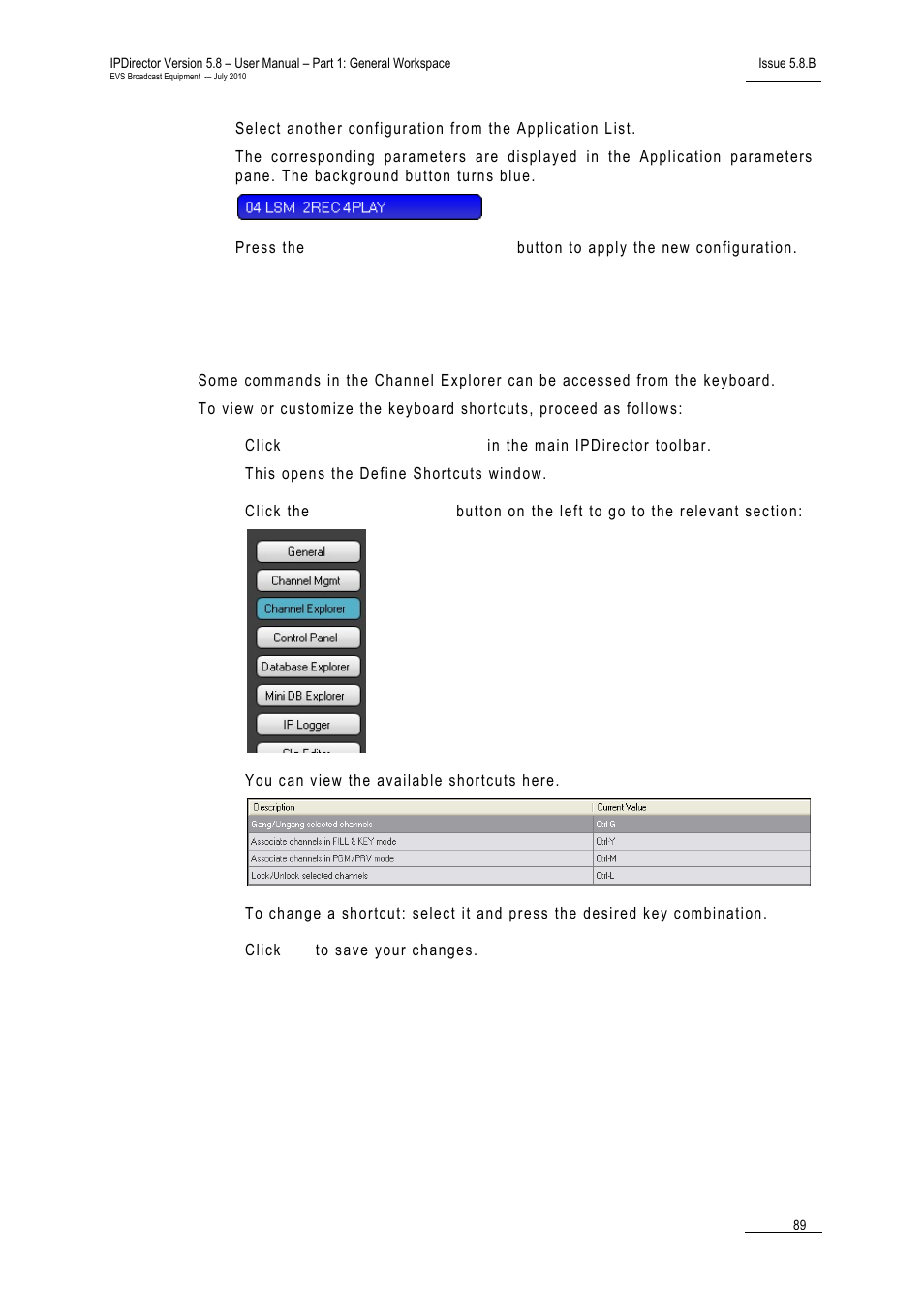 4 channel explorer shortcuts, Channel explorer shortcuts | EVS IPDirector Version 5.8 - July 2010 Part 1 User's Manual User Manual | Page 100 / 133