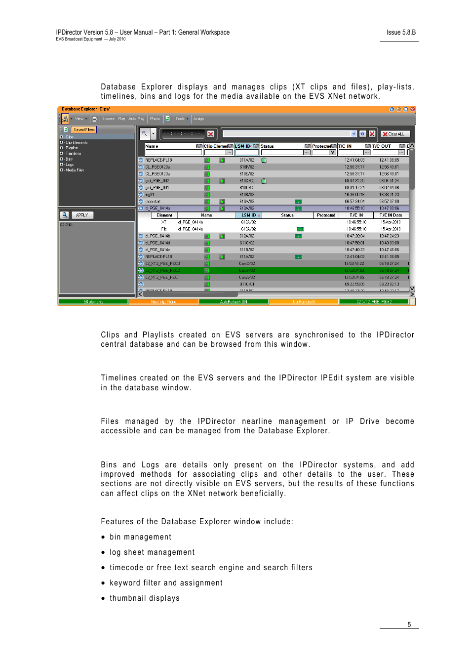 3 database explorer, Clips & playlists, Timelines | Files, Bins & logs, Database explorer, Atabase, Xplorer | EVS IPDirector Version 5.8 - July 2010 Part 1 User's Manual User Manual | Page 16 / 133
