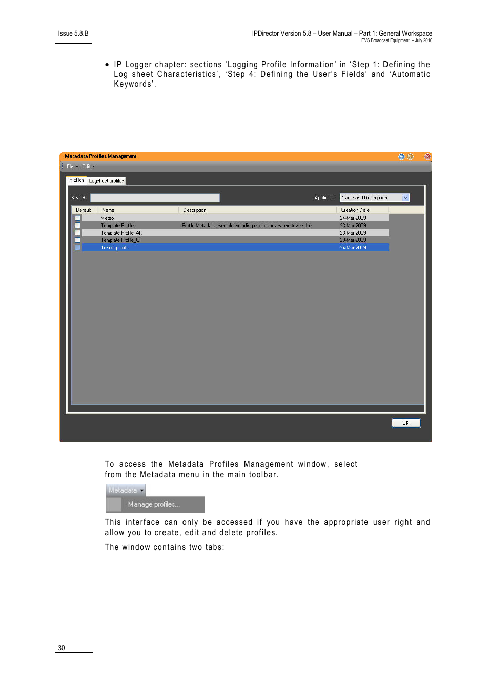 Verview of the, Etadata, Rofiles | Anagement, Indow | EVS IPDirector Version 5.8 - July 2010 Part 1 User's Manual User Manual | Page 41 / 133