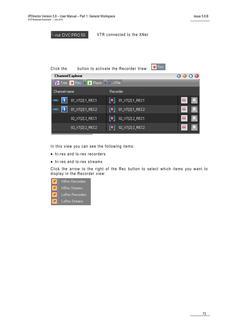 2 recorder view, Recorder view, Ecorder | EVS IPDirector Version 5.8 - July 2010 Part 1 User's Manual User Manual | Page 84 / 133