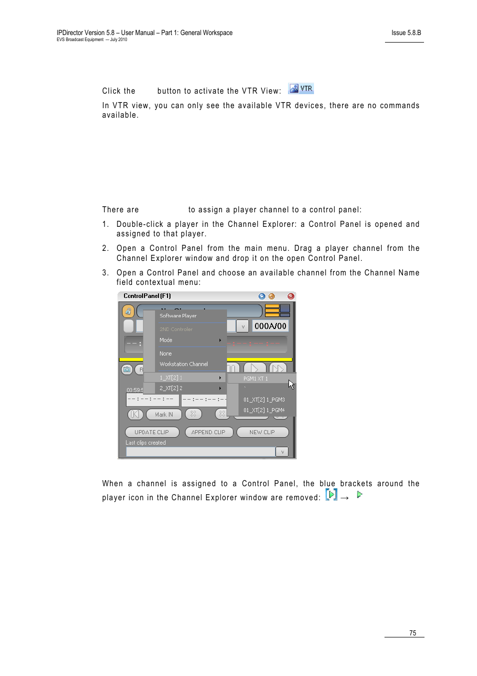 5 vtr view, 3 operating procedures, Vtr view | Operating procedures, How to assign a player channel to a control panel, 5 vtr | EVS IPDirector Version 5.8 - July 2010 Part 1 User's Manual User Manual | Page 86 / 133