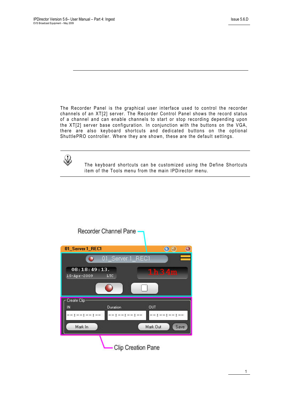 Recorder panel, 1 introduction, 2 overview of the recorder panel | 1 recorder panel outline | EVS IPDirector Version 5.6 - May 2009 Part 4 User's Manual User Manual | Page 12 / 81